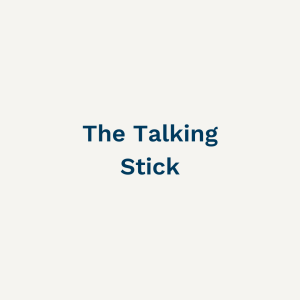 The Talking Stick