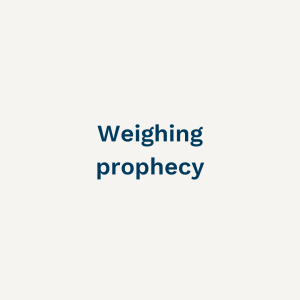 Weighing Prophecy