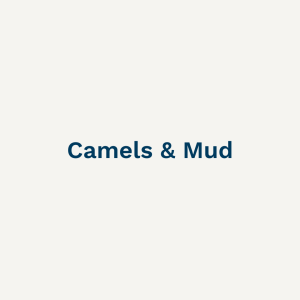 Camels & Mud