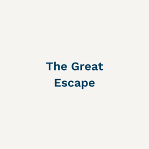 The Great Escape