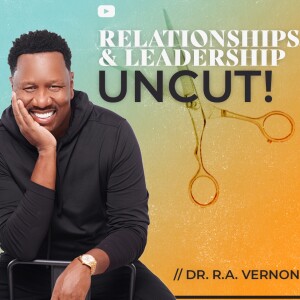 I’d Rather Be Alone Than Married Wrong // Biblecast with Dr. R.A. Vernon