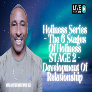 Development of Relationship - The 6 Stages of Holiness, Stage 2