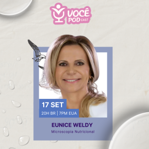 #80 Segredos para uma Vida Saudável: Conheça a Qualidade do Seu Sangue com Eunice Weldy