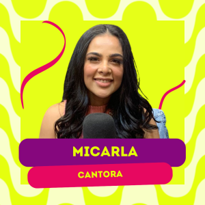 MICARLA CANTORA - VOCÊPOD CAST #32
