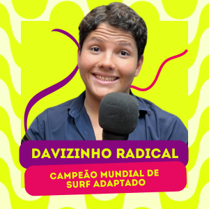 DAVIZINHO RADICAL - UMA HISTÓRIA DE SUPERAÇÃO | VOCÊPOD CAST #26
