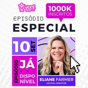 #79 Do México ao Sucesso: A Jornada Inspiradora de Eliane Farmer