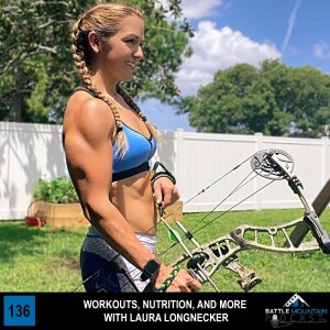 Workouts, Nutrition, and More with Laura Longnecker -Episode 136