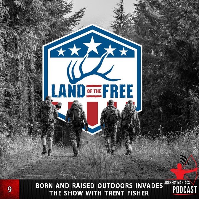 Born and Raised Outdoors Invades the Show with Trent Fisher - Episode 9