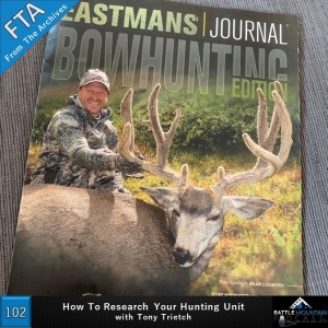 How To Research Your Hunting Unit with Tony Trietch - Episode 102 (FTA)