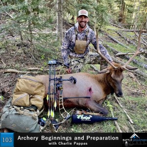 Archery Beginnings and Preparation with Charlie Pappas - Episode 103