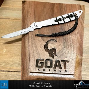Goat Knives with Travis Nowotny - Episode 131