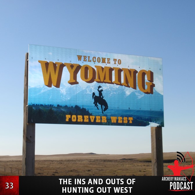 The Ins and Outs of Hunting Out West - Episode 33