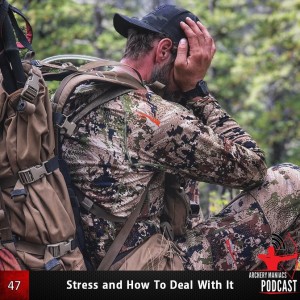 Stress and How To Deal With It - Episode 48