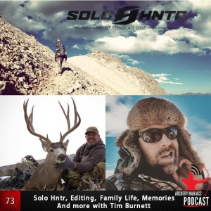 Solo Hntr, Editing, Family Life, Memories, and More with Tim Burnett - Episode 73