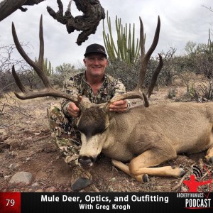 Mule Deer, Optics, and Outfitting with Greg Krogh - Episode 79