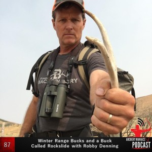 Winter Range Bucks and a Buck Called "Rockslide" with Robby Denning - Episode 87