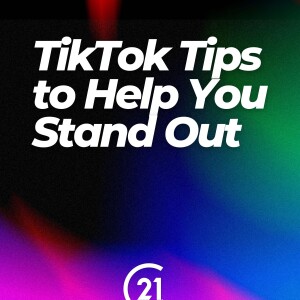 TikTok Tips to Help You Stand Out