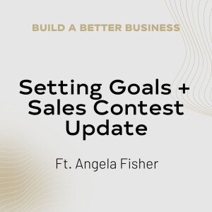 Setting Goals + 2022 Sales Contest Update