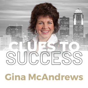 Clues to Success: Gina McAndrews