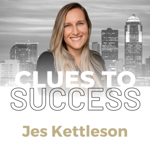 Clues to Success: Jes Kettleson