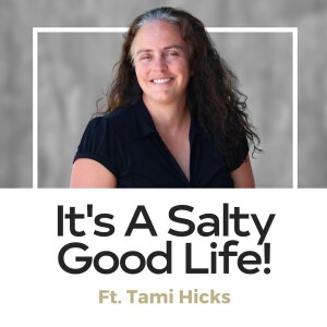 Tami Hicks - It’s a Salty, Good Life!