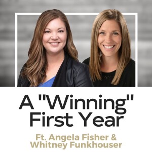 Angela Fisher & Whitney Funkhouser - A ”Winning” First Year