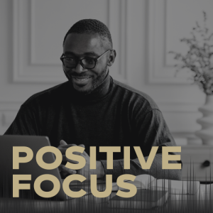 Positive Focus with Angela Fisher