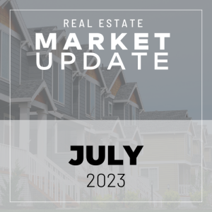 Real Estate Market Update - July 2023