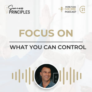 Focus on What You Can Control (Success Principles #4)