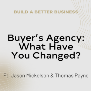 Buyer's Agency: What Have You Changed?