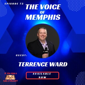 The Voice Of Memphis (Guest: Terrence Ward)