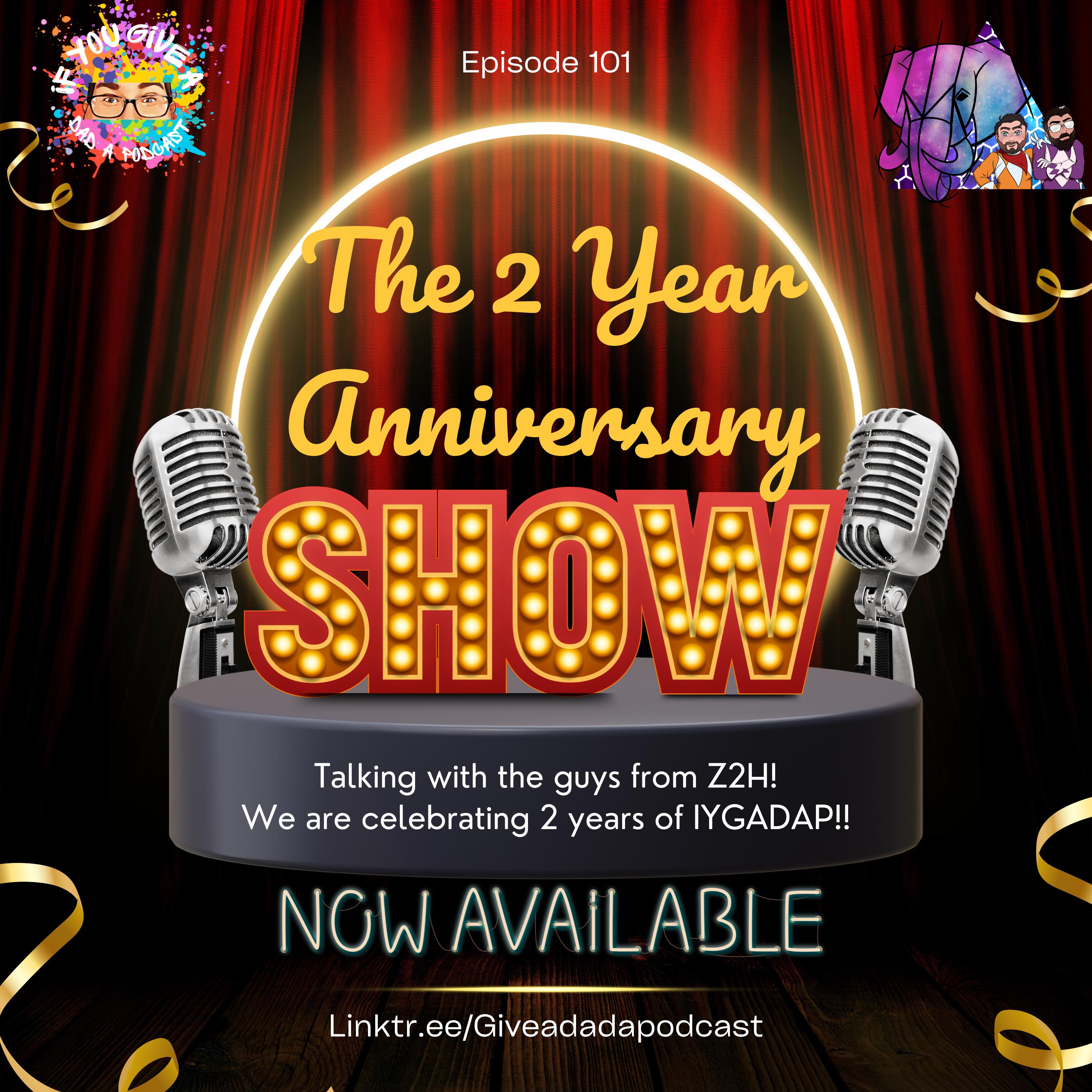 2 Year Anniversary Show (Guests: Jim & Billy from Zeo To Hero Podcast)