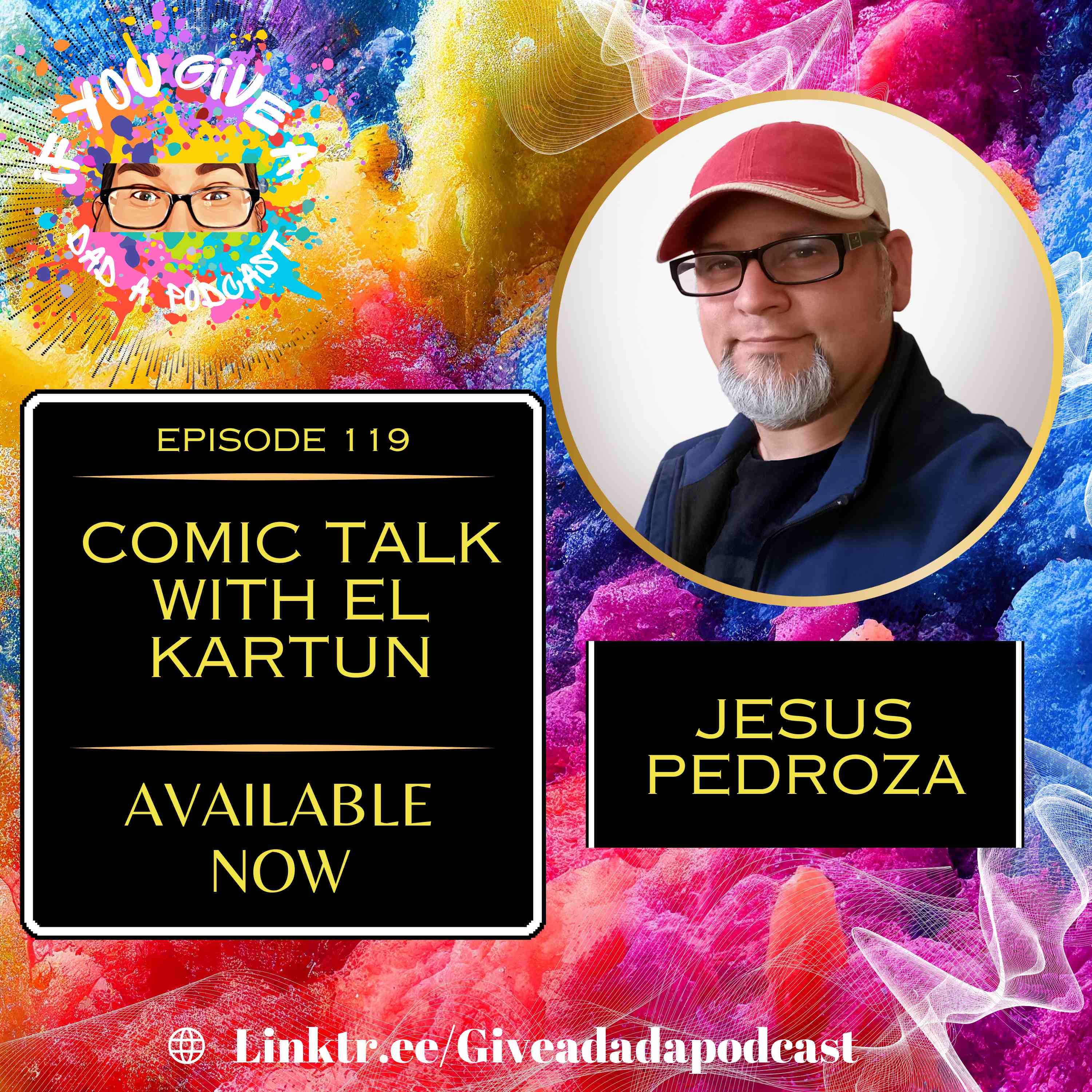 Comic Talk with El Kartun (Guest: Jesus Pedroza aka The Kartun)