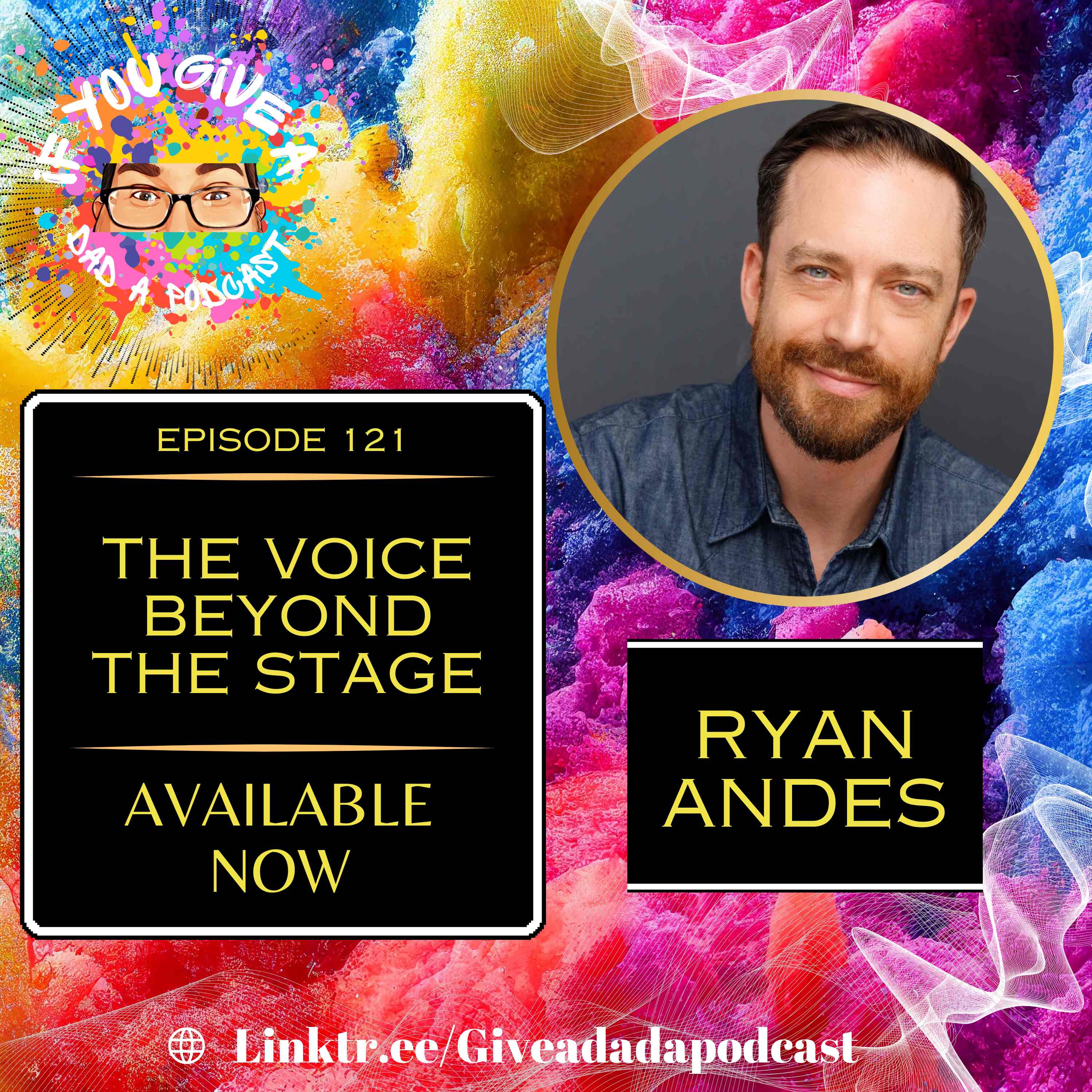 The Voice Beyond The Stage (Guest: Ryan Andes)