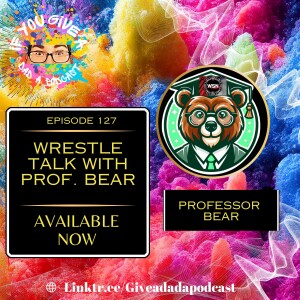 Wrestle Talk With Professor Bear