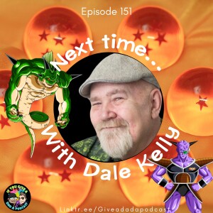 Next Time... With Dale Kelly (Guest: Dale Kelly)