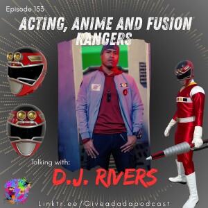 Acting, Anime and Fusion Rangers: Talking with DJ Rivers