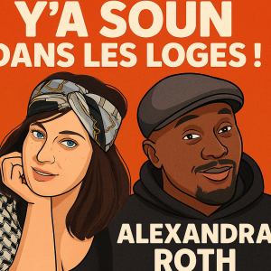 Y'a Soun dans les loges ! Alexandra Roth Partie 1