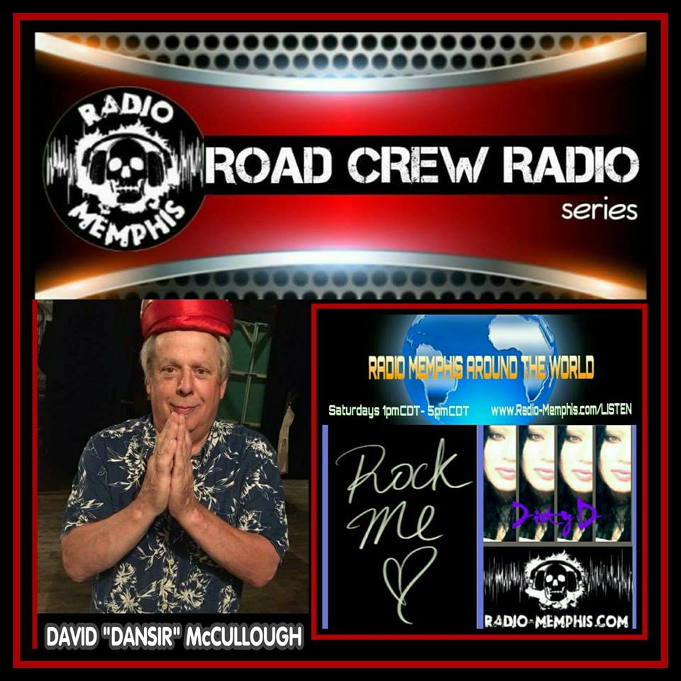 David "Dansir" McCullough - Road Crew Radio - Radio Memphis Around the World - RMOD