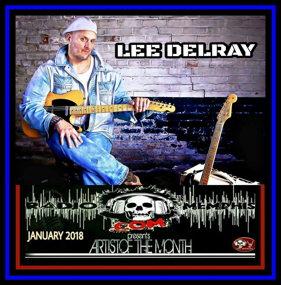 Radio Memphis Around the World - Artist of the Month - January 2018 - Lee Delray - RMOD