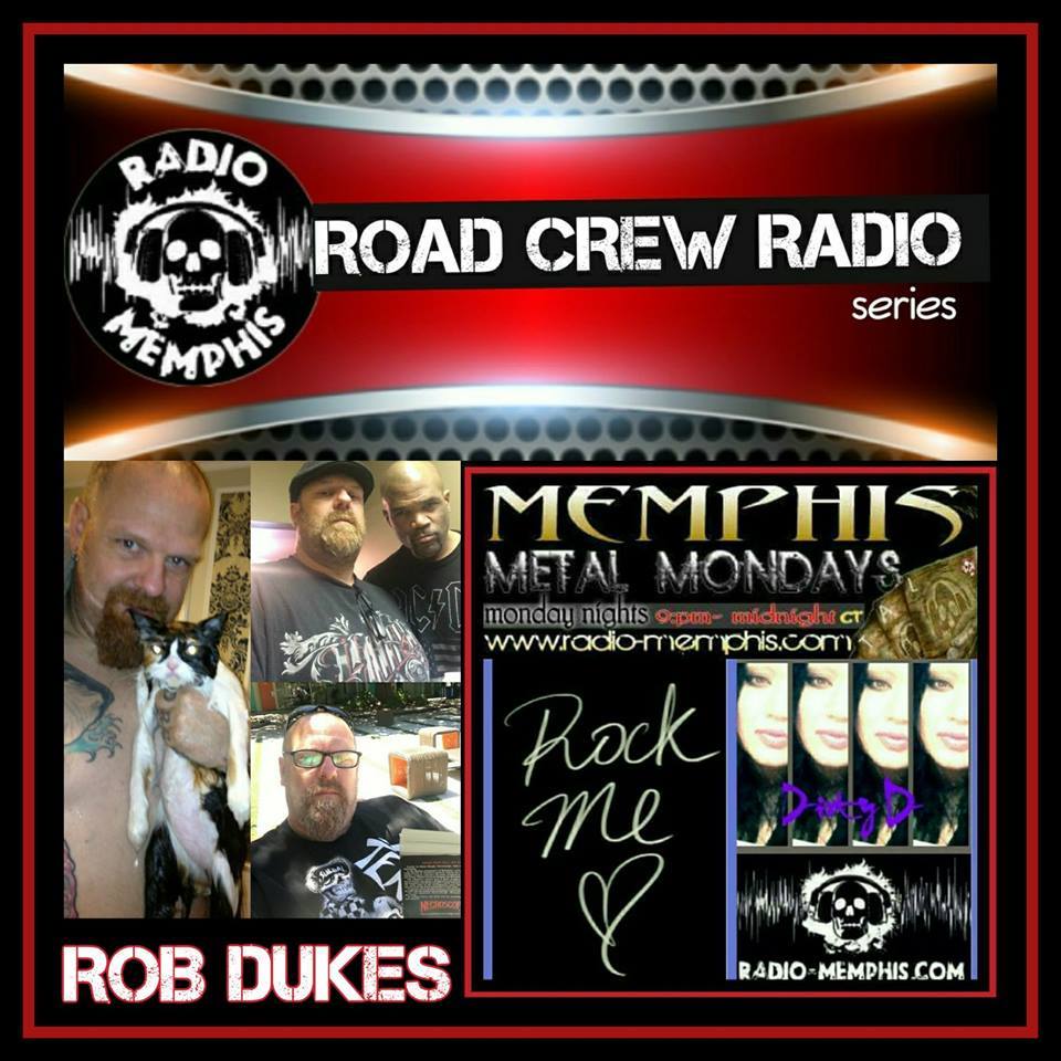 Rob Dukes - Road Crew Radio - Memphis Metal Mondays