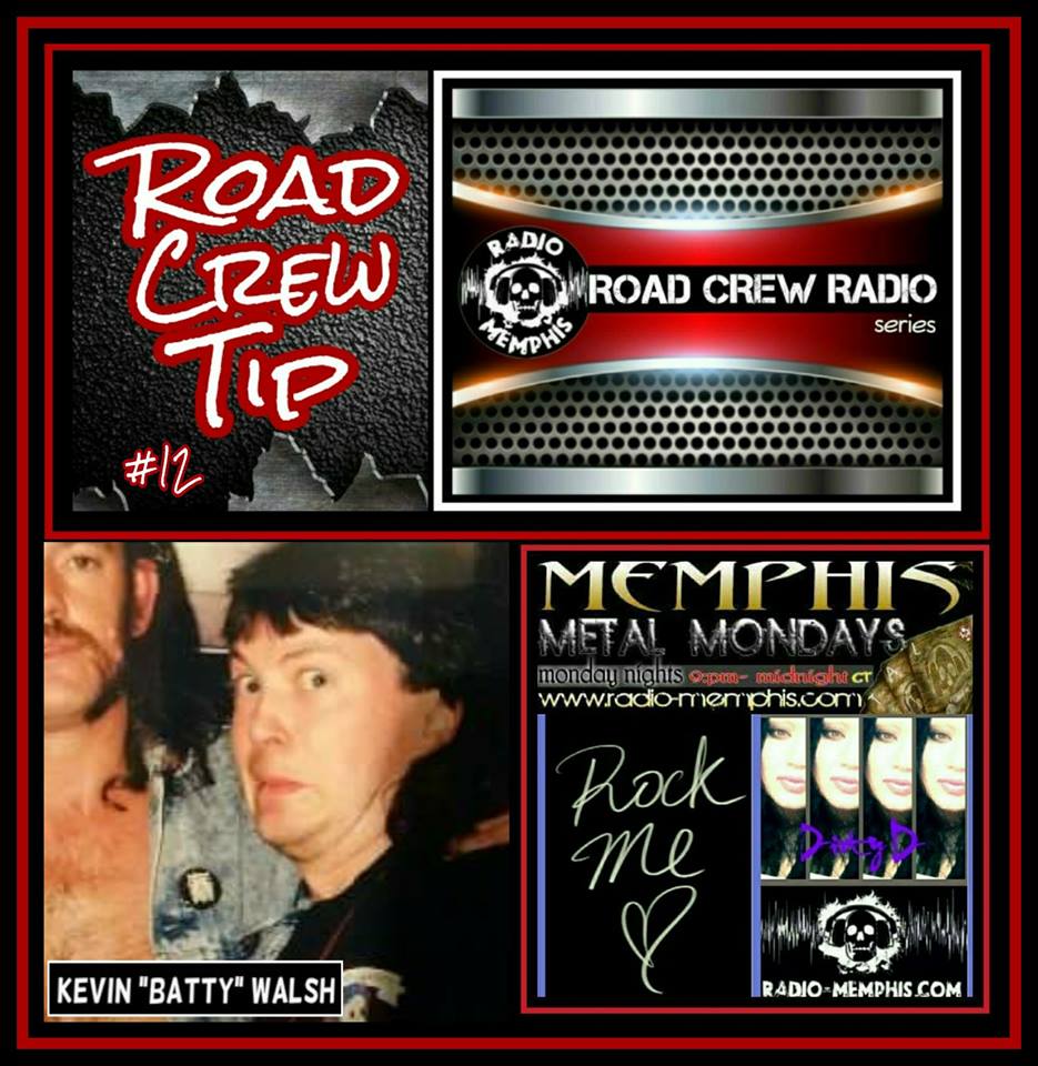 Kevin 'Batty' Walsh - Road Crew Tip 12 - Memphis Metal Mondays