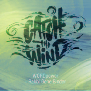 WORDpower - Rabbi Gene Binder