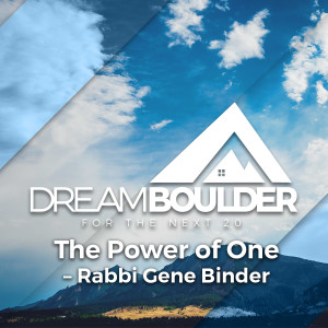 The Power of One ~ Rabbi Gene Binder