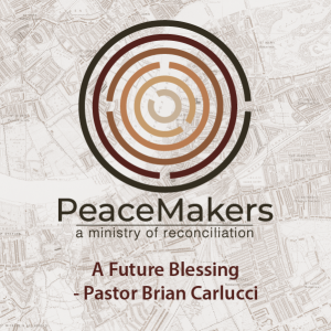 A Future Blessing - Pastor Brian Carlucci