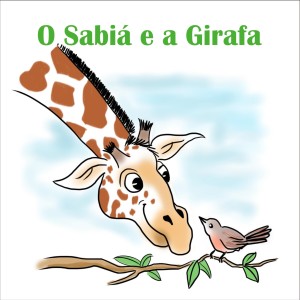 O SABIÁ E A GIRAFA