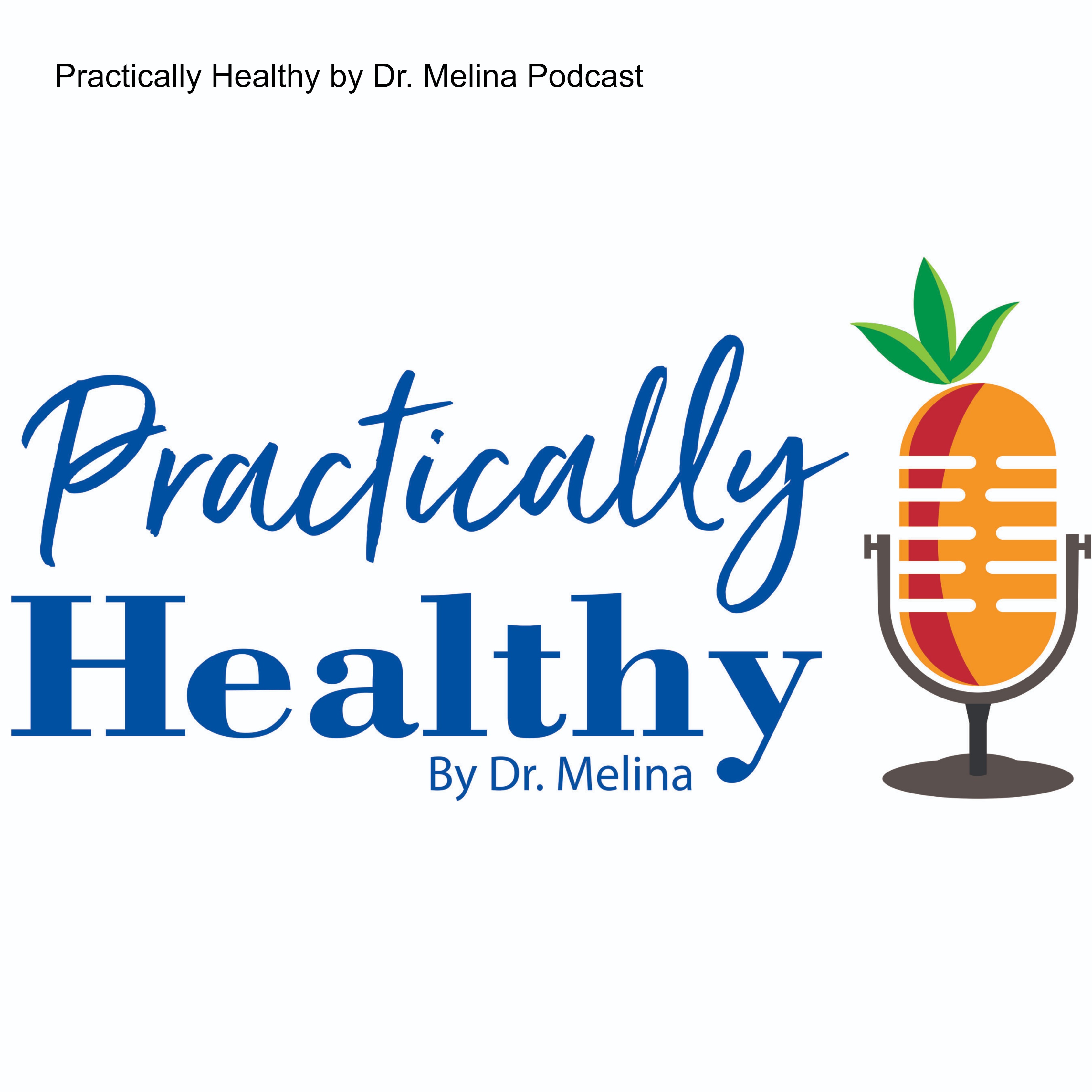 Practically Healthy by Dr. Melina