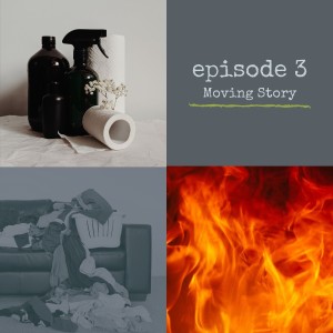 Episode 3 - Moving Story