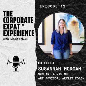12 CX Susannah Morgan – SKM Art Advising: The Art of Making It Your Own