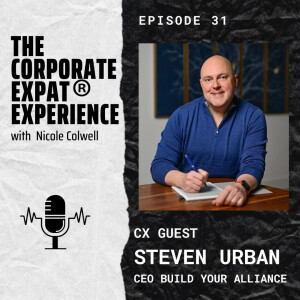 31 CX Steven Urban - Corporate Ladder Limbo: How Steven Urban Found His Feet & His Strengths